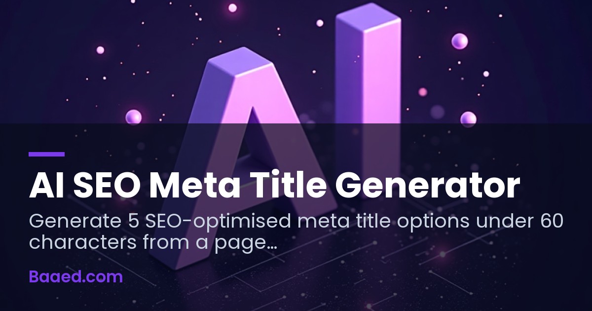 AI SEO Meta Title Generator — 5 Options Under 60 Chars — Baaed FREE SEO ...